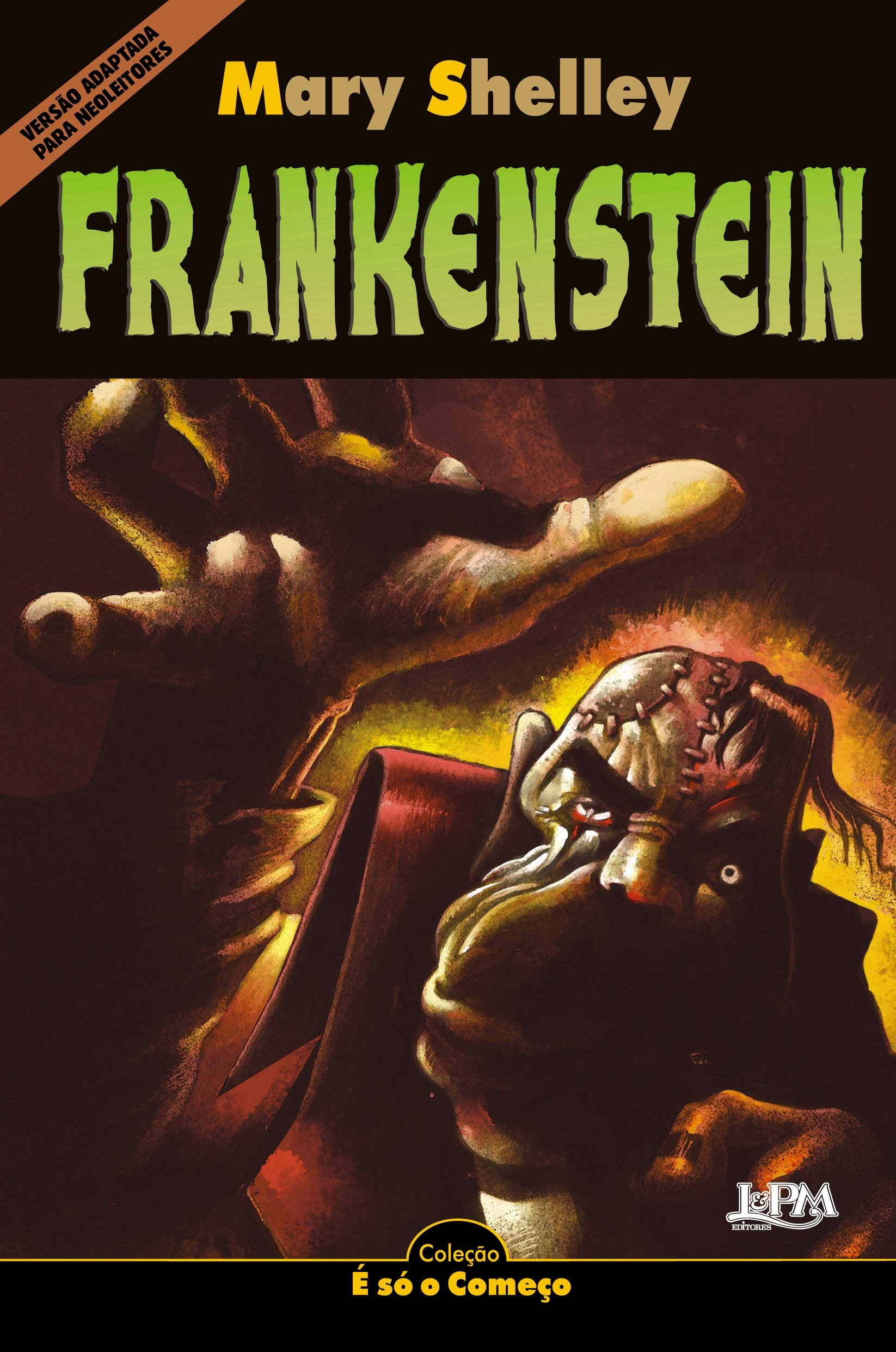 Frankenstein - Série Neoleitores. Coleção É Só O Começo PDF Mary Shelley