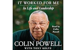 It Worked for Me: In Life and Leadership