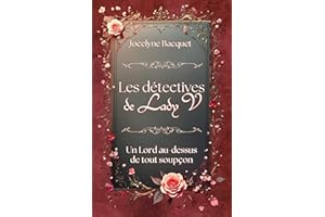 Les détectives de Lady V.: Un lord au-dessus de tout soupçon (Les détectives de Lady V. - Des romances et des enquêtes en ple