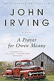 A Prayer for Owen Meany: A Novel
