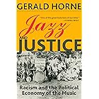 Jazz and Justice: Racism and the Political Economy of the Music