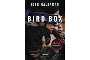 Bird Box: The Inspiration for the Film, a Gripping Post-Apocalyptic Thriller with a Heart-Pounding Twist