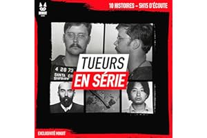Tueurs en série: 10 histoires - 5h15 d'écoute