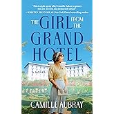 The Girl from the Grand Hotel: A Novel