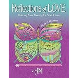Reflections of Love: Coloring Book Therapy for Grief and Loss