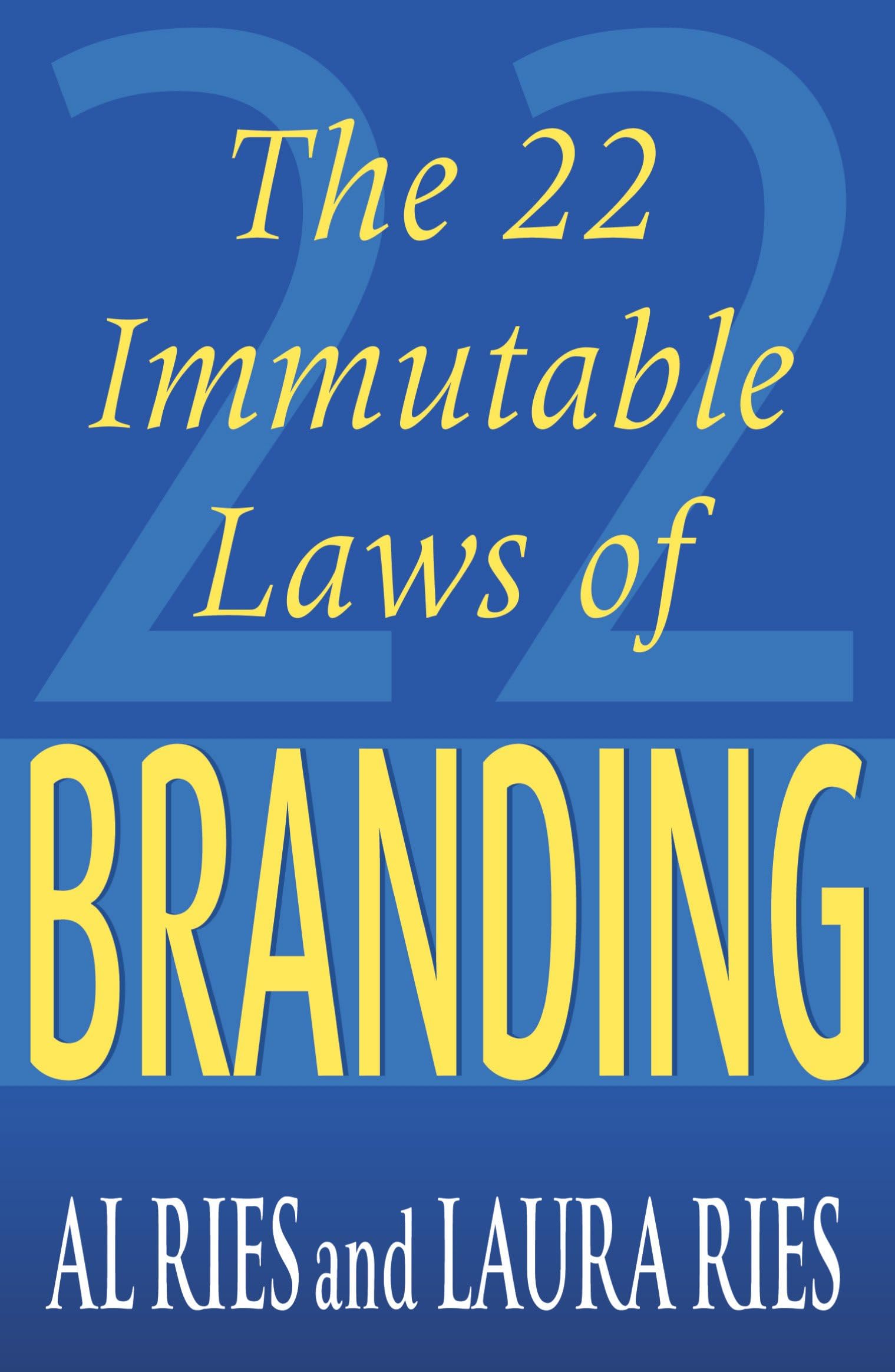 THE 22 IMMUTABLE LAWS OF BRANDING