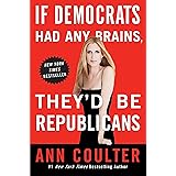 If Democrats Had Any Brains, They'd Be Republicans