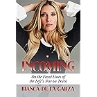 Incoming: On the Front Lines of the Left’s War on Truth