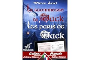 Le scommesse di Jack-Les paris de Jack: Bilingue con testo a fronte Bilingue avec le texte parallèle:Italiano-Francese/Italie