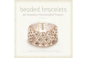 Beaded Bracelets: 25 Dazzling Handcrafted Projects