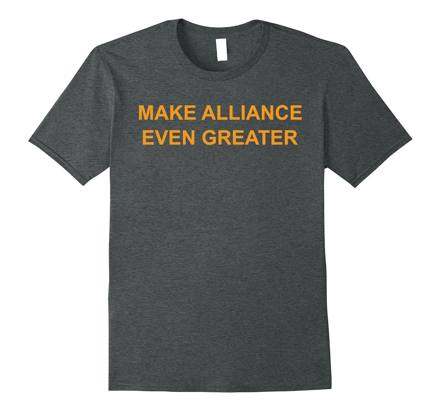 MAKE ALLIANCE EVEN GREATER T-Shirts-ANZ