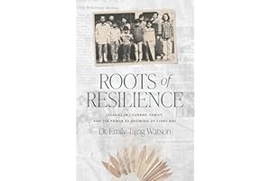 Roots of Resilience: Lessons in Courage, Family, and the Power of Showing Up Every Day