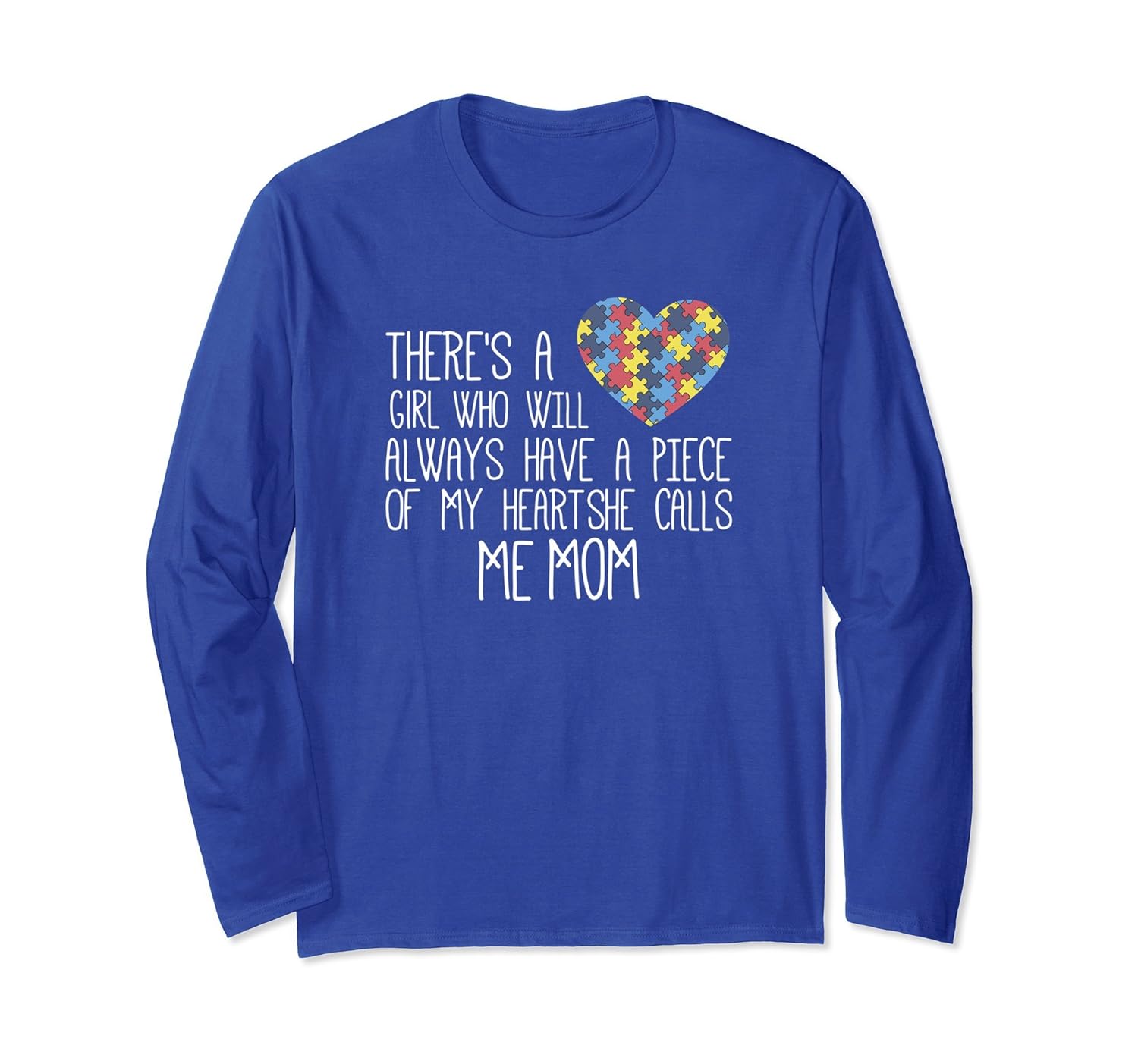 There's This Girl Calls Me Mom Autism Awareness LONG SLEEVE-anz