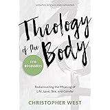 Theology of the Body for Beginners: Rediscovering the Meaning of Life, Love, Sex, and Gender