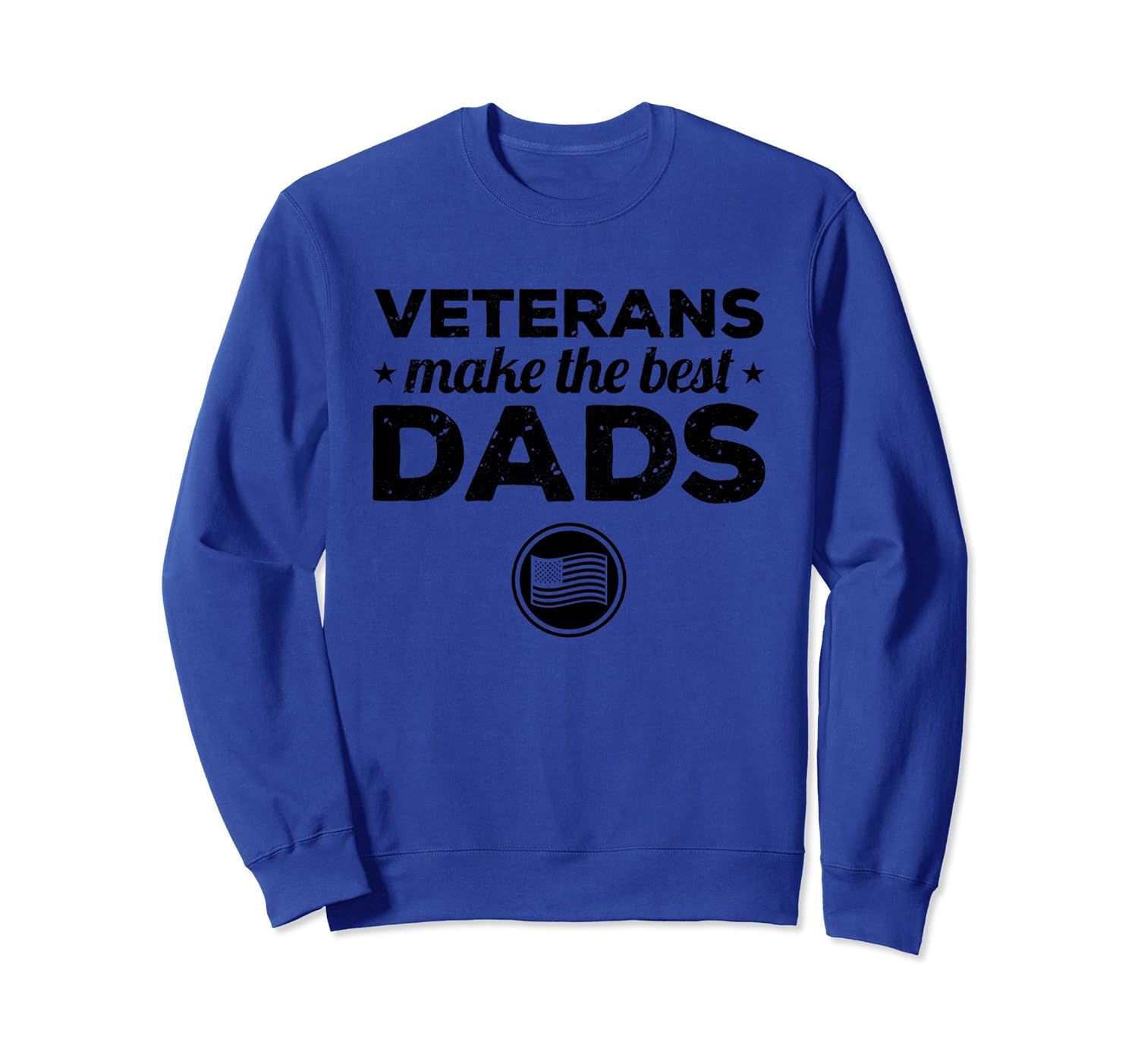 Veterans Make the Best Dads War Vet Sweatshirt-anz