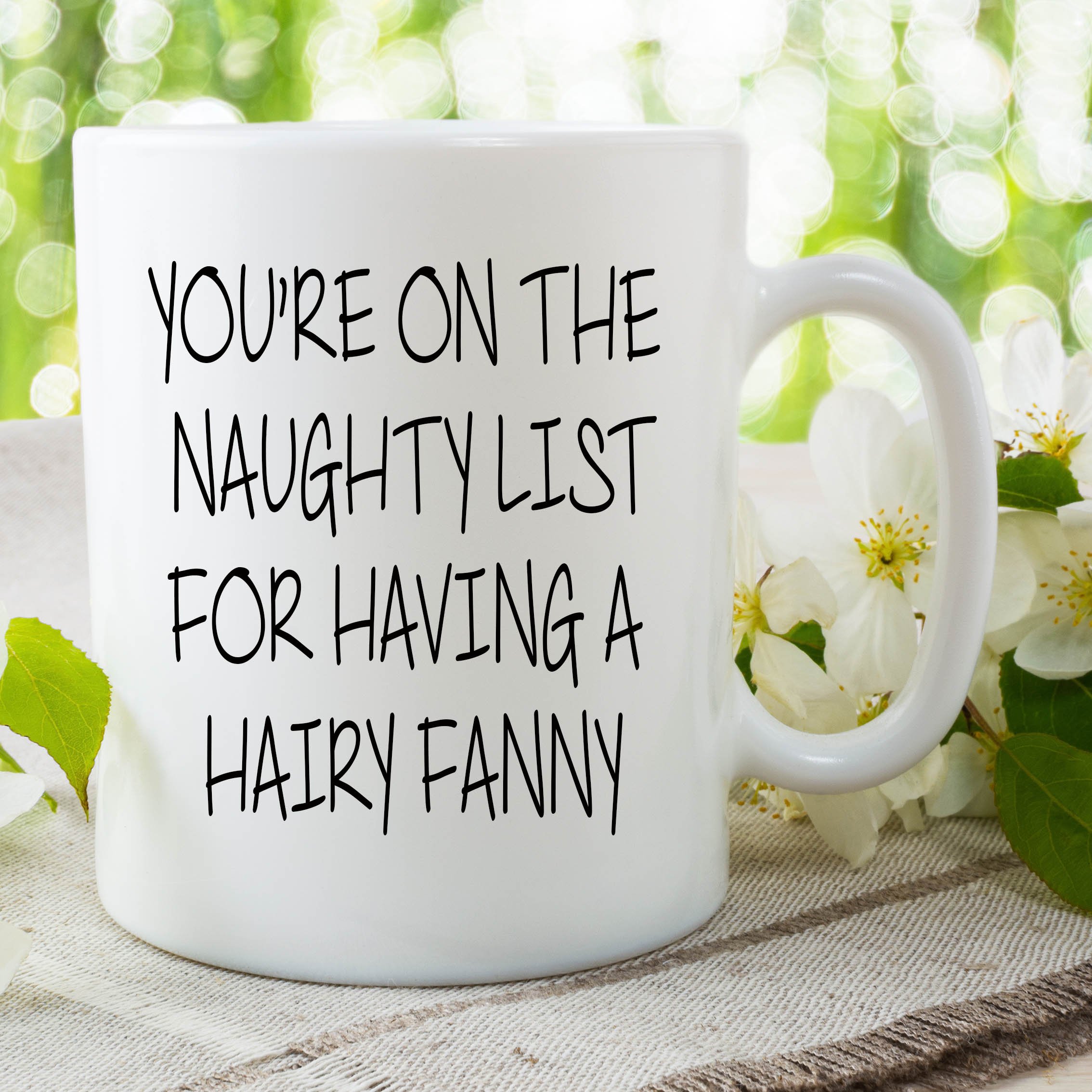 Funny Novelty Mug Naughty List Hairy Fanny Girlfriend Mug Adult Humour WSDMUG672