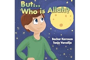 But...Who is Allah?: (Islamic books for kids | Ramadan books for kids)