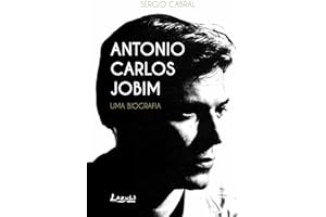 Antonio Carlos Jobim: Uma biografia (Portuguese Edition)
