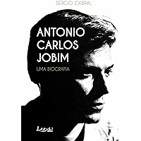 Antonio Carlos Jobim: Uma biografia (Portuguese Edition) book cover Antonio Carlos Jobim: Uma biografia (Portuguese Edition) book cover
