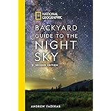 National Geographic Backyard Guide to the Night Sky, 2nd Edition