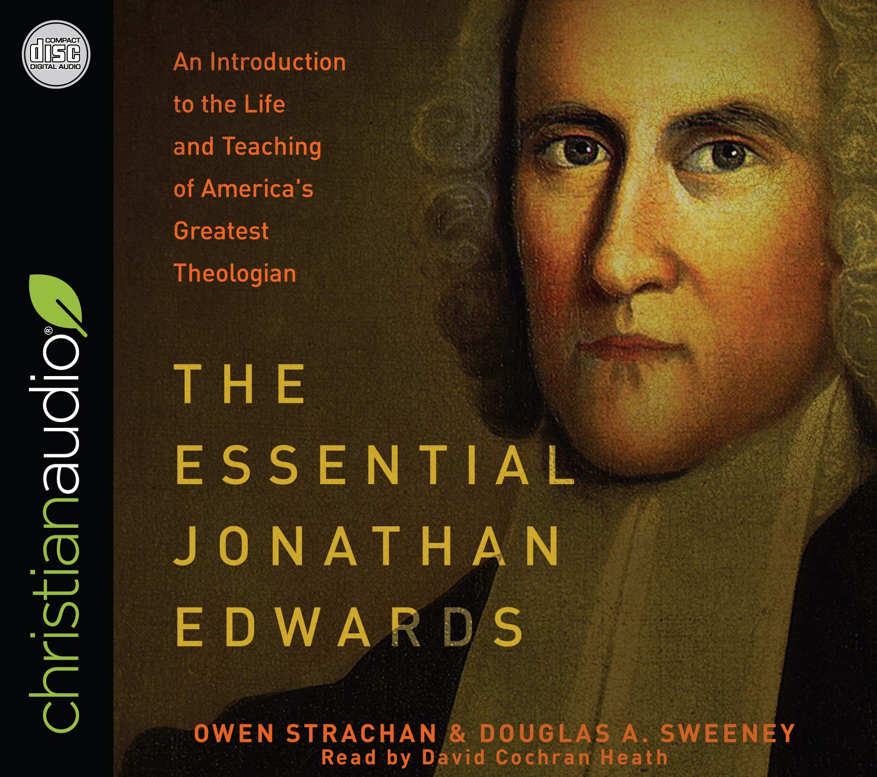 An Introduction to the Life and Teaching of America's Greatest Theologian - Owen Strachan, Douglas Allen Sweeney