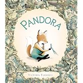Pandora: A Beautiful Fable About Friendship and Renewal for Children (Ages 4-7)