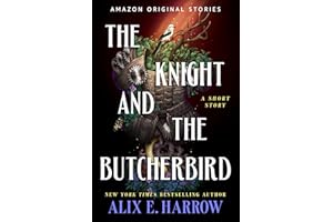 The Knight and the Butcherbird: A Short Story