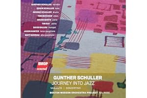 Gunther Schuller: Journey Into Jazz