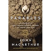 Parables: The Mysteries of God's Kingdom Revealed Through the Stories Jesus Told