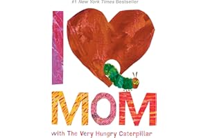 I Love Mom with The Very Hungry Caterpillar (The World of Eric Carle)