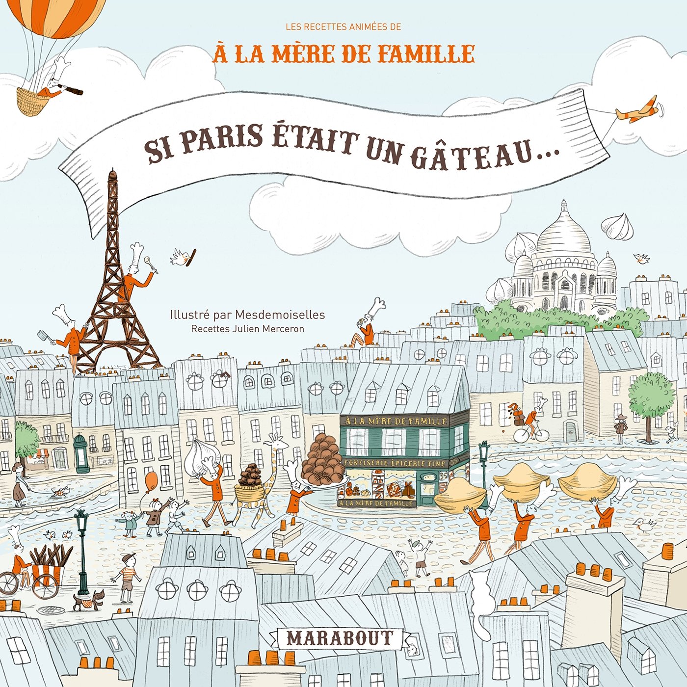 Si Paris Etait Un Gateau Les Recettes Animees De A La Mere De Famille Cuisine La Mere De Famille Amazon Es Libros