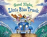Good Night, Little Blue Truck: Join Little Blue