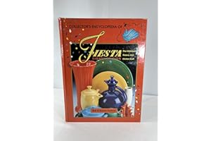 Collectors Encyclopedia of Fiesta: Plus Harlequin, Riviera, and Kitchen Kraft