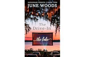 The Drive-In at the Lake (Book 2 Savannah Nights)