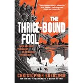 The Thrice-Bound Fool (Blacktongue, 2)