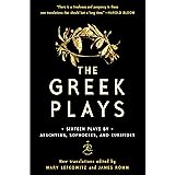 The Greek Plays: Sixteen Plays by Aeschylus, Sophocles, and Euripides (Modern Library Classics)
