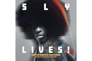 Sly Lives! (Aka The Burden Of Black Genius) Original Motion Picture Soundtrack