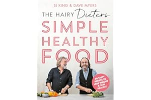 The Hairy Dieters' Simple Healthy Food: 80 Tasty Recipes to Lose Weight and Stay Healthy
