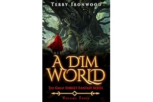 A Dim World: The Great Forget Fantasy Series Volume Three