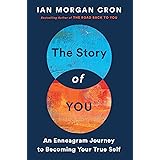 The Story of You: An Enneagram Journey to Becoming Your True Self
