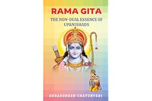 Rama Gita: The non-dual essence of Upanishads