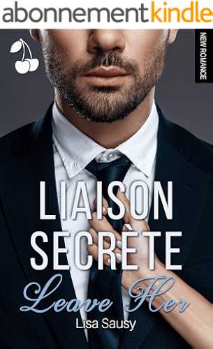 Download Liaison Secrète: Leave Her PDF