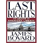 Last Rights: The Death of American Liberty