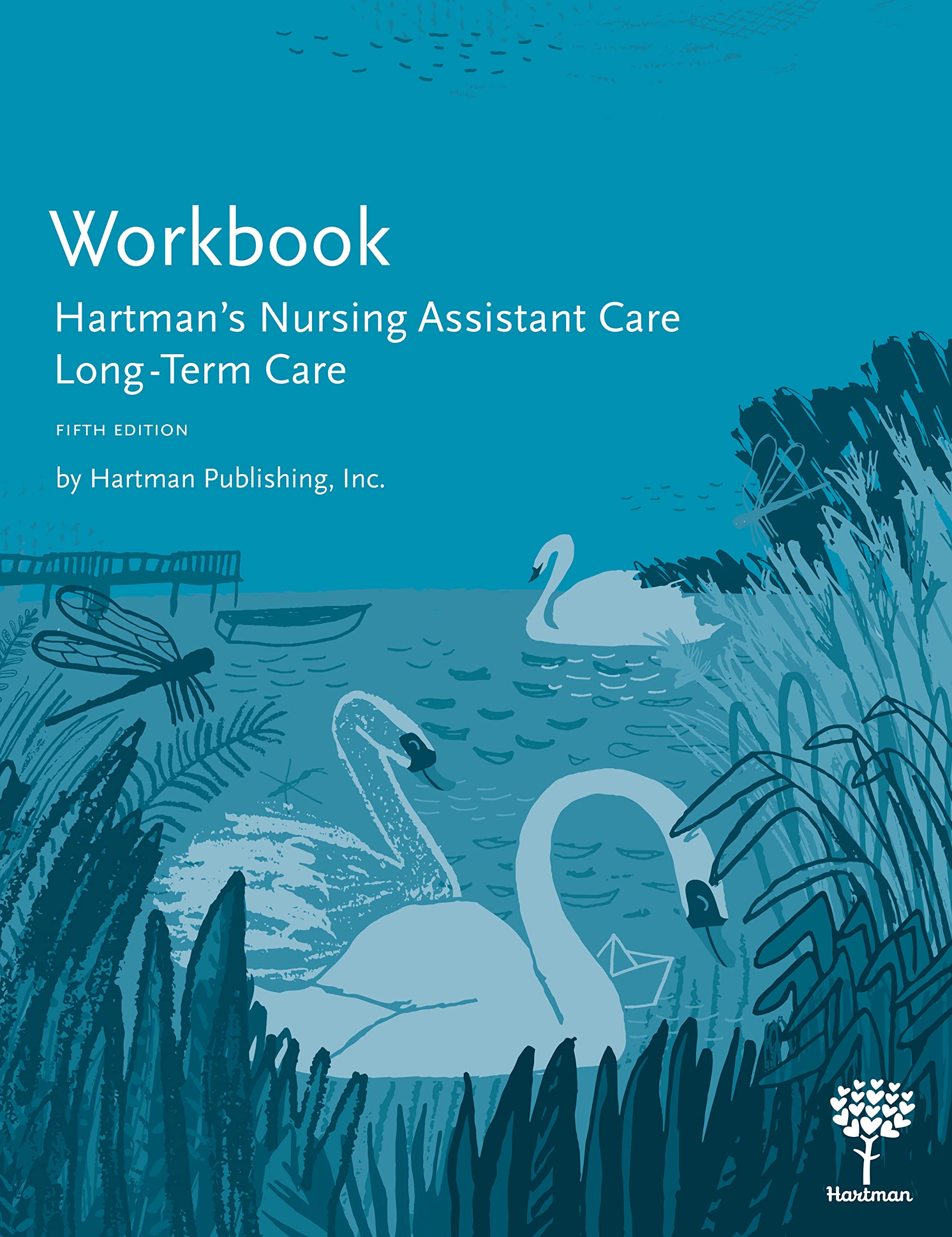 Hartman's Nurs.Assistant Care Workbook