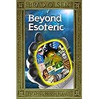 Beyond Esoteric: Escaping Prison Planet (Esoteric Series)
