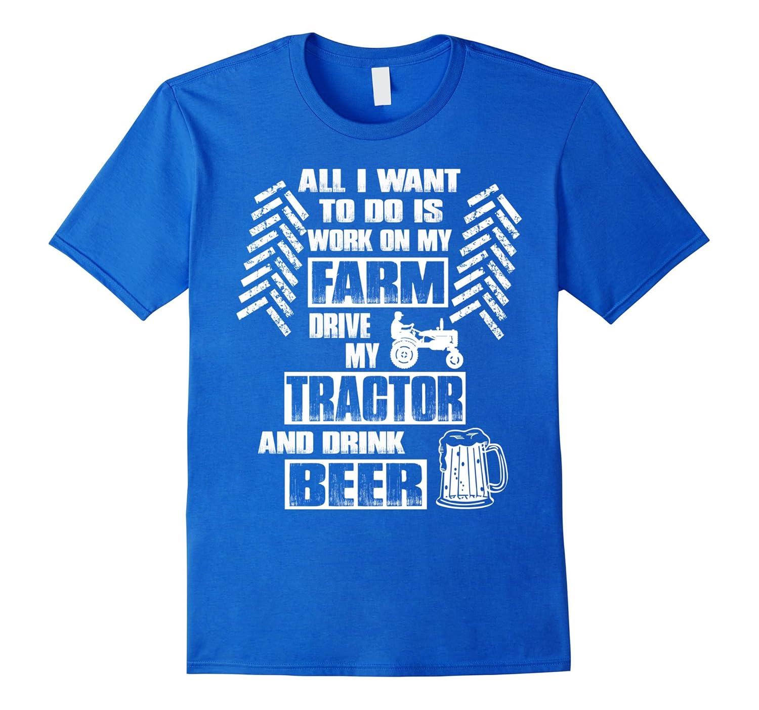 Farmer Tshirt , all i want to do is farm drive my tractor aCL Colamaga