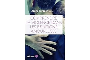 Comprendre la violence dans les relations amoureuses (NON CLASSE) (French Edition)