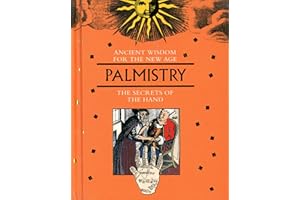 Palmistry: The Secrets of the Hand (Ancient Wisdom for the New Age)