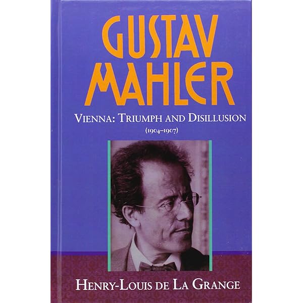 Gustav Mahler, Vol. 2: Vienna: The Years of Challenge, 1897-1904