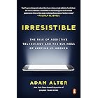 Irresistible: The Rise of Addictive Technology and the Business of Keeping Us Hooked